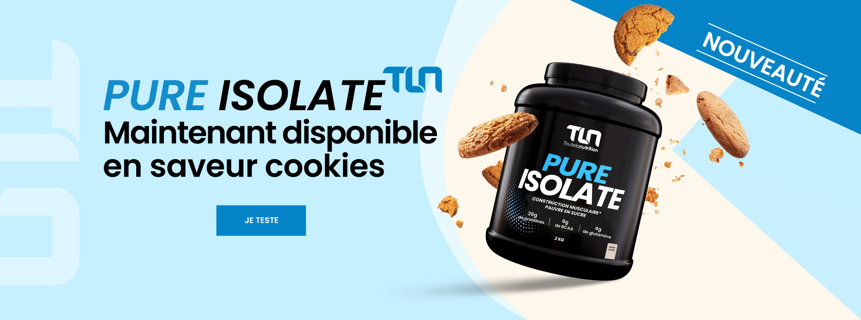 Pure Isolate TLN - Nouvel arome Cookies